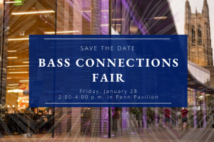 Bass Connections Fair Spring 2022 Save The Date