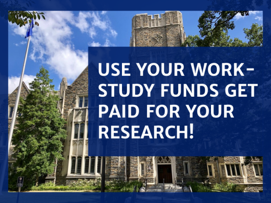 USE YOUR WORK-STUDY FUNDS GET PAID FOR YOUR RESEARCH!