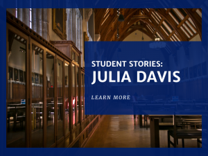 An interior view of the Duke library. there's a lot of wood paneling and it's the classic duke gothic architecture. graphic reads "student stories: julia davis. learn more" 