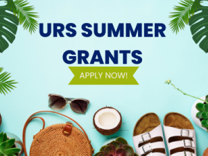 URS Summer Grants: Apply Now! text on a light blue background with leaves, birkenstocks, opened coconuts, and other summer items around the words