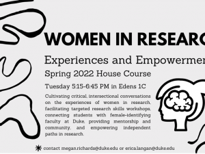 Women in Research: Experiences and Empowerment Spring 2022 House Course Flier